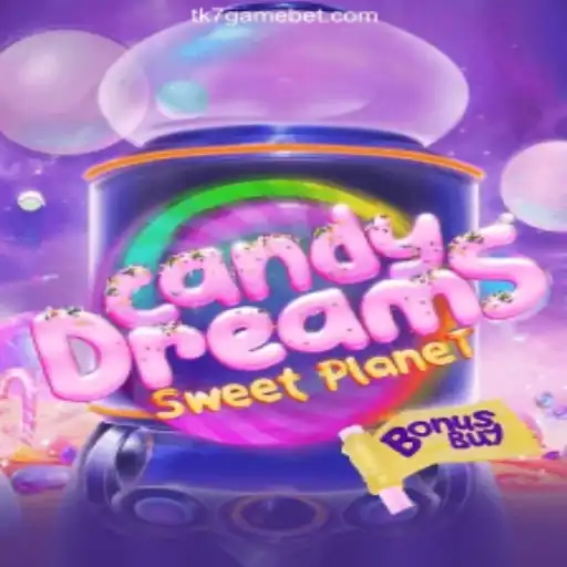 Exploring CandyDreamsSweetPlanet: The Ultimate Gaming Experience in TK7 Game Oficial